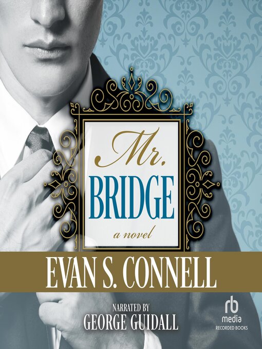 Title details for Mr. Bridge by Evan S. Connell - Available
